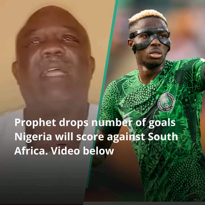 NIGERIA: Prophet Reveals Nigeria vs. South Africa AFCON Result.