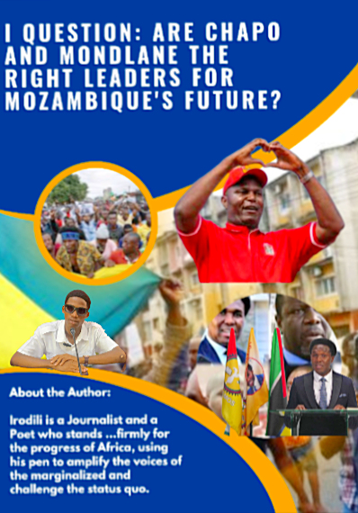 I QUESTION; ARE CHAPO AND MONDLANE THE RIGHT LEADERS FOR MOZAMBIQUE’S FUTURE?