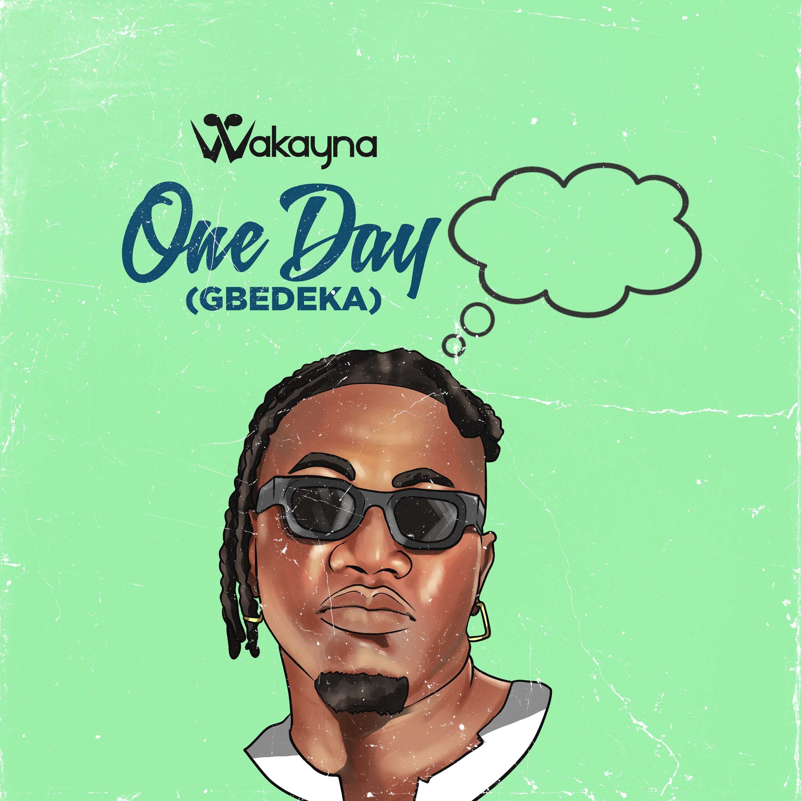 Wakayna Unveils Motivational New Single “One Day (Gbedeka)”